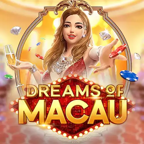 Dreams of Macau