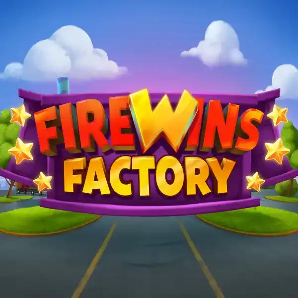 FireWins Factory